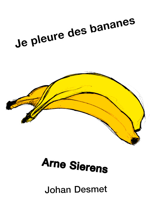 JE PLEURE DES BANANES